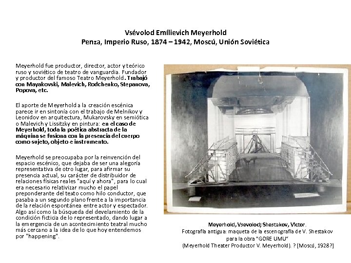 Vsévolod Emílievich Meyerhold Penza, Imperio Ruso, 1874 – 1942, Moscú, Unión Soviética Meyerhold fue
