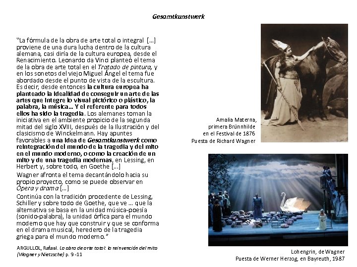 Gesamtkunstwerk ‟La fórmula de la obra de arte total o integral […] proviene de