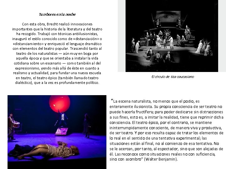 Tambores en la noche Con esta obra, Brecht realizó innovaciones importantes que la historia