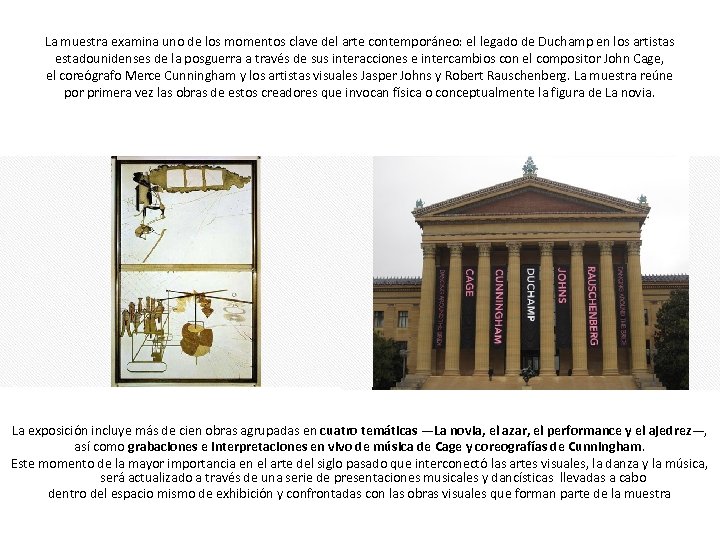 La muestra examina uno de los momentos clave del arte contemporáneo: el legado de