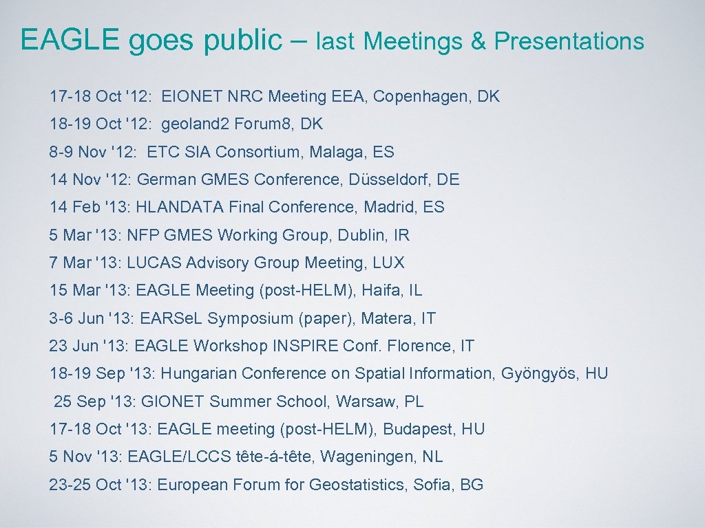EAGLE goes public – last Meetings & Presentations 17 -18 Oct '12: EIONET NRC
