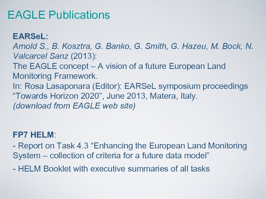 EAGLE Publications EARSe. L: Arnold S. , B. Kosztra, G. Banko, G. Smith, G.