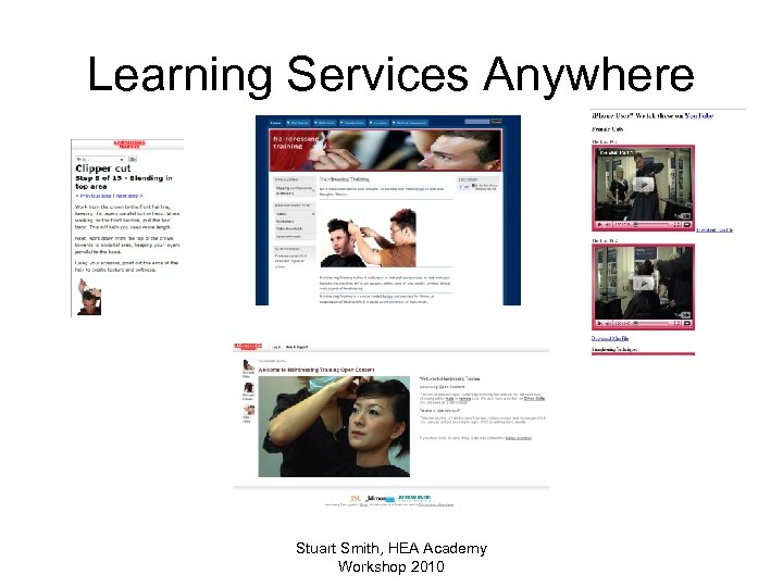 Learning Services Anywhere Stuart Smith, HEA Academy Workshop 2010 