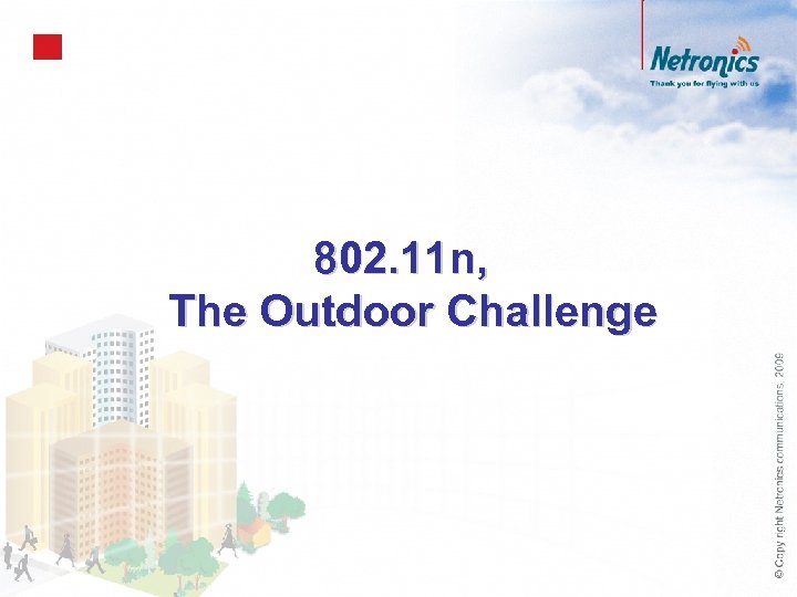 802. 11 n, The Outdoor Challenge 