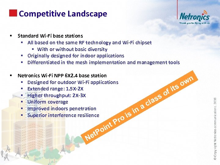 Competitive Landscape 70 § Standard Wi-Fi base stations § All based on the same