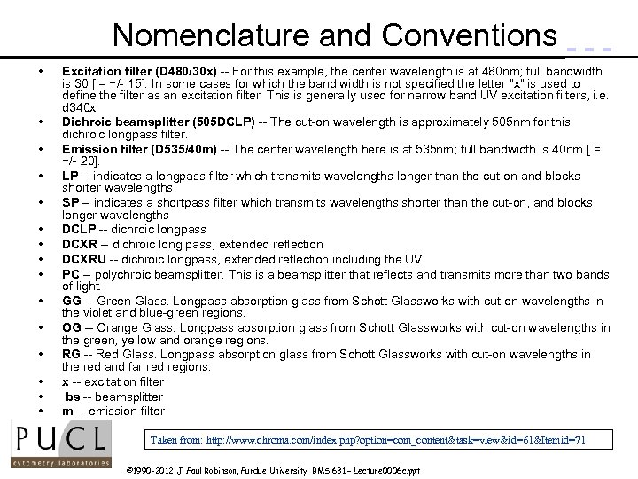 Nomenclature and Conventions • • • • Excitation filter (D 480/30 x) -- For