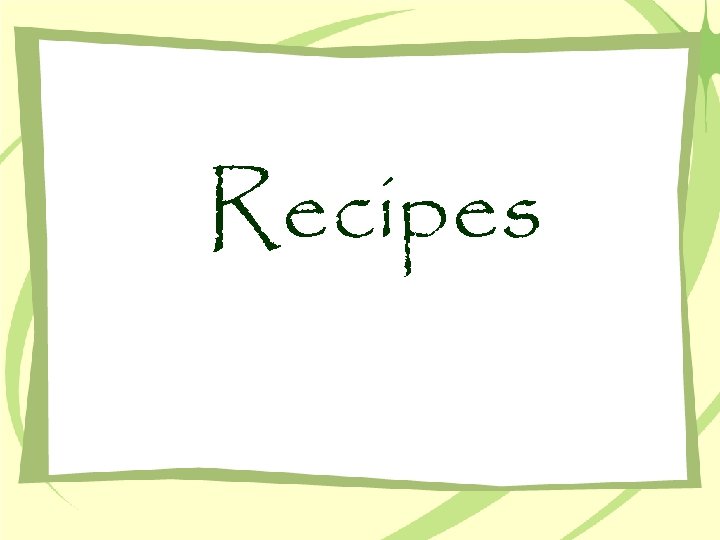 Recipes 