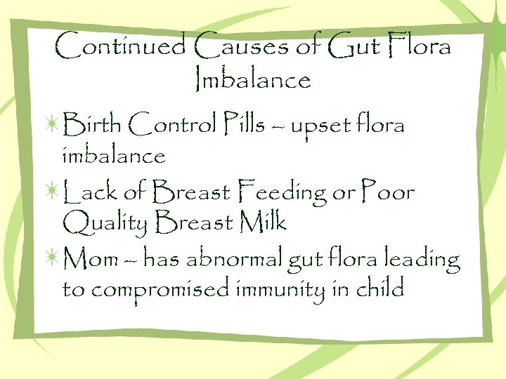 Continued Causes of Gut Flora Imbalance Birth Control Pills – upset flora imbalance Lack