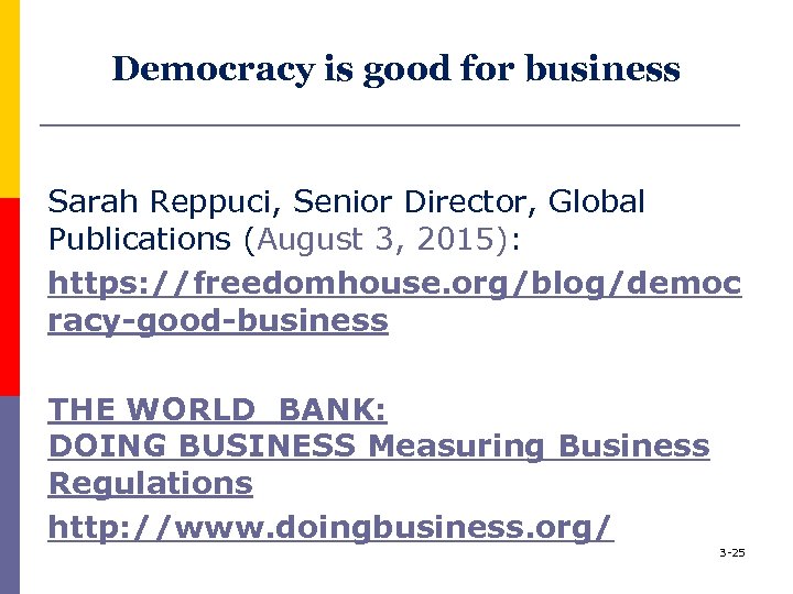 Democracy is good for business Sarah Reppuci, Senior Director, Global Publications (August 3, 2015):