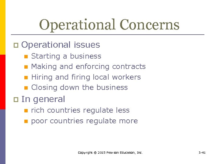Operational Concerns p Operational issues n n p Starting a business Making and enforcing