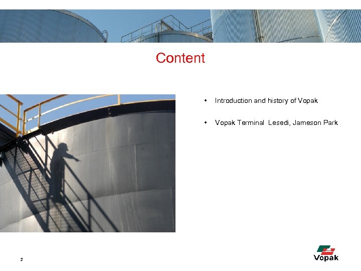 Content • • 2 Introduction and history of Vopak Terminal Lesedi, Jameson Park 