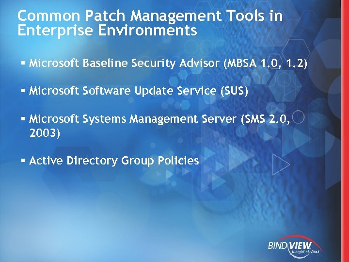 Common Patch Management Tools in Enterprise Environments § Microsoft Baseline Security Advisor (MBSA 1.