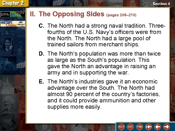 II. The Opposing Sides (pages 208– 210) C. The North had a strong naval