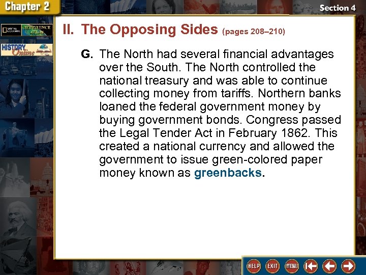 II. The Opposing Sides (pages 208– 210) G. The North had several financial advantages