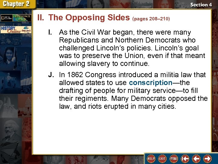 II. The Opposing Sides (pages 208– 210) I. As the Civil War began, there
