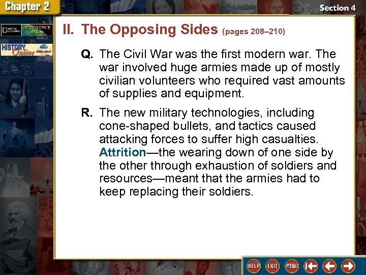II. The Opposing Sides (pages 208– 210) Q. The Civil War was the first