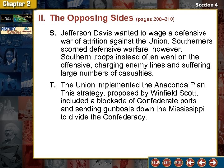 II. The Opposing Sides (pages 208– 210) S. Jefferson Davis wanted to wage a
