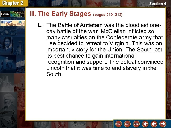 III. The Early Stages (pages 210– 212) L. The Battle of Antietam was the