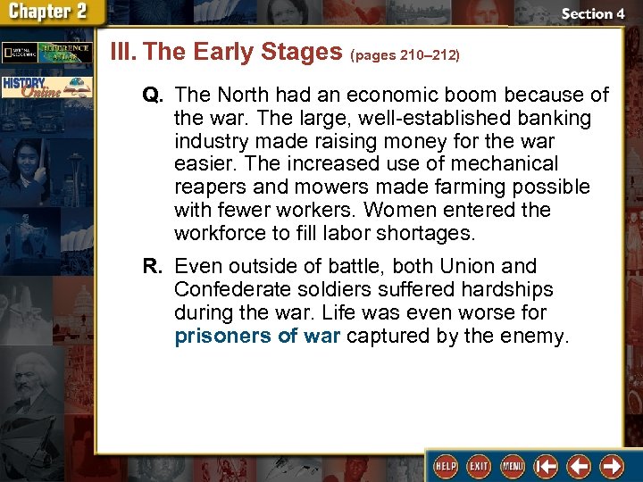 III. The Early Stages (pages 210– 212) Q. The North had an economic boom