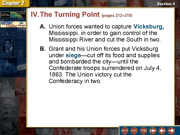 IV. The Turning Point (pages 212– 215) A. Union forces wanted to capture Vicksburg,