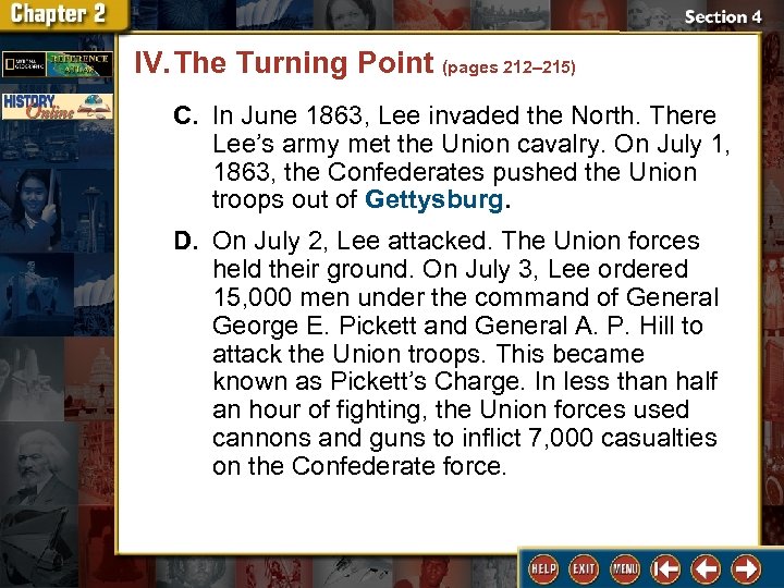IV. The Turning Point (pages 212– 215) C. In June 1863, Lee invaded the
