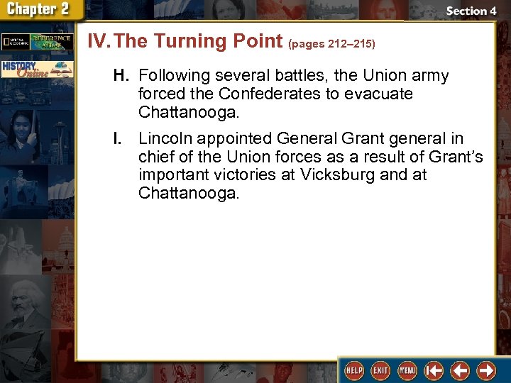 IV. The Turning Point (pages 212– 215) H. Following several battles, the Union army