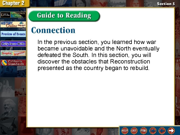 In the previous section, you learned how war became unavoidable and the North eventually