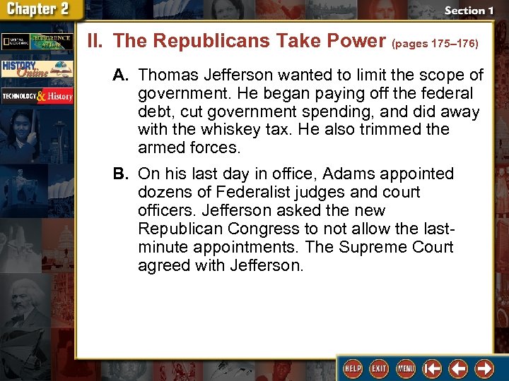 II. The Republicans Take Power (pages 175– 176) A. Thomas Jefferson wanted to limit