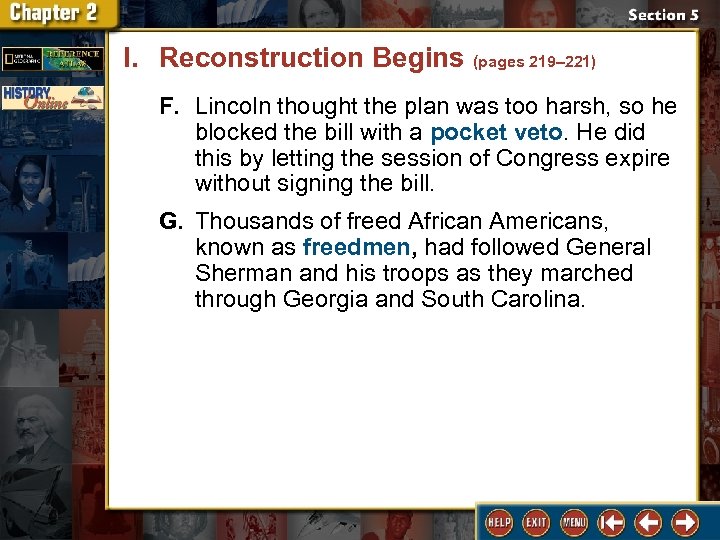 I. Reconstruction Begins (pages 219– 221) F. Lincoln thought the plan was too harsh,