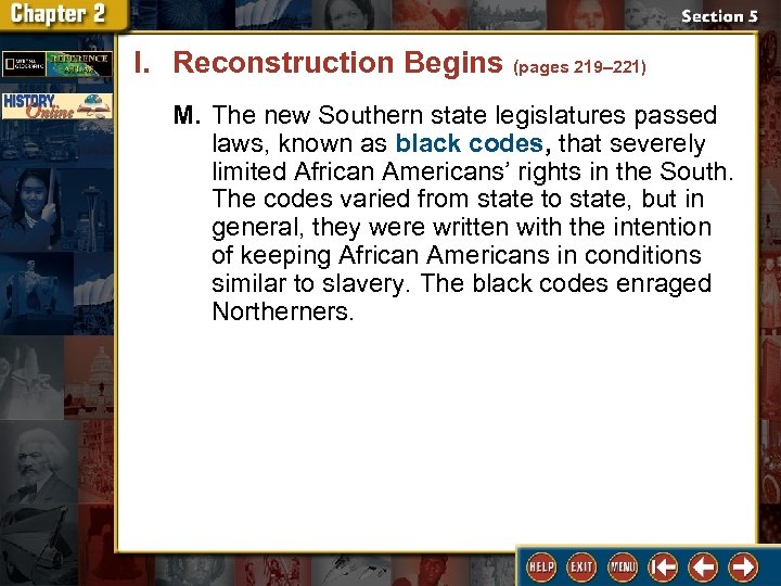 I. Reconstruction Begins (pages 219– 221) M. The new Southern state legislatures passed laws,