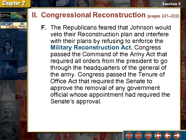 II. Congressional Reconstruction (pages 221– 222) F. The Republicans feared that Johnson would veto