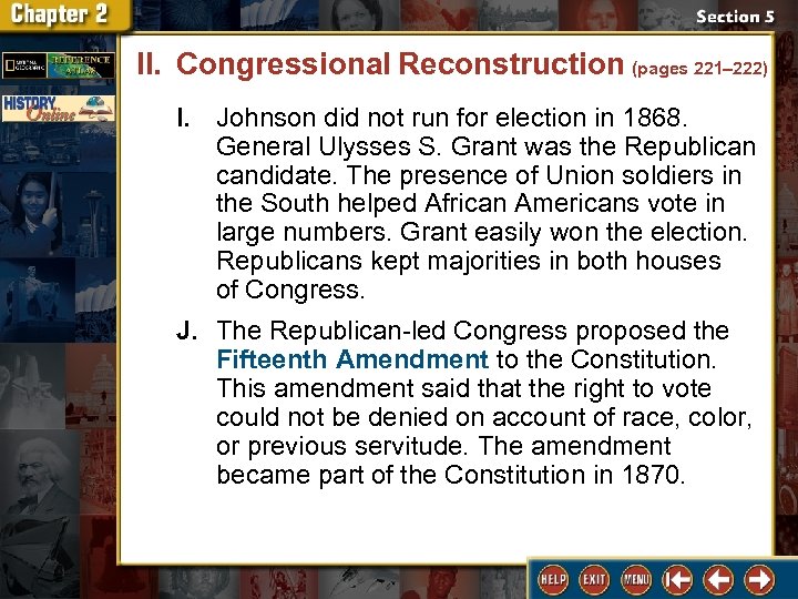 II. Congressional Reconstruction (pages 221– 222) I. Johnson did not run for election in