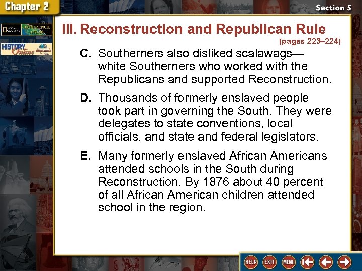 III. Reconstruction and Republican Rule (pages 223– 224) C. Southerners also disliked scalawags— white
