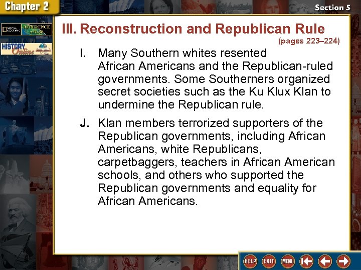 III. Reconstruction and Republican Rule (pages 223– 224) I. Many Southern whites resented African