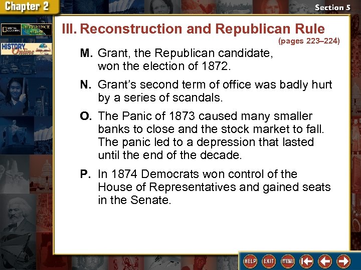 III. Reconstruction and Republican Rule (pages 223– 224) M. Grant, the Republican candidate, won