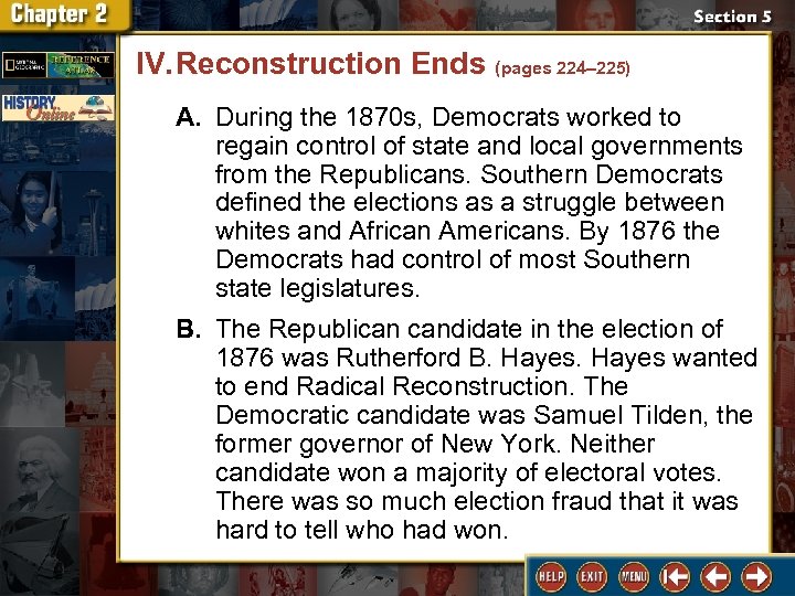 IV. Reconstruction Ends (pages 224– 225) A. During the 1870 s, Democrats worked to