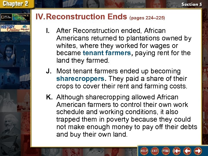 IV. Reconstruction Ends (pages 224– 225) I. After Reconstruction ended, African Americans returned to