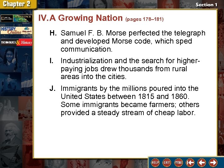 IV. A Growing Nation (pages 178– 181) H. Samuel F. B. Morse perfected the