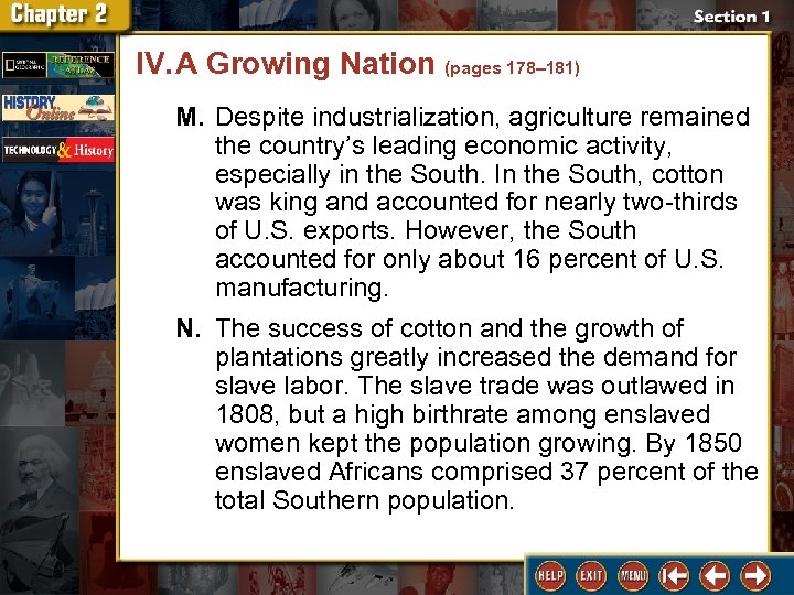 IV. A Growing Nation (pages 178– 181) M. Despite industrialization, agriculture remained the country’s