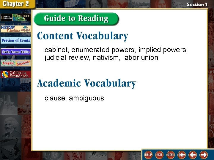 cabinet, enumerated powers, implied powers, judicial review, nativism, labor union clause, ambiguous 