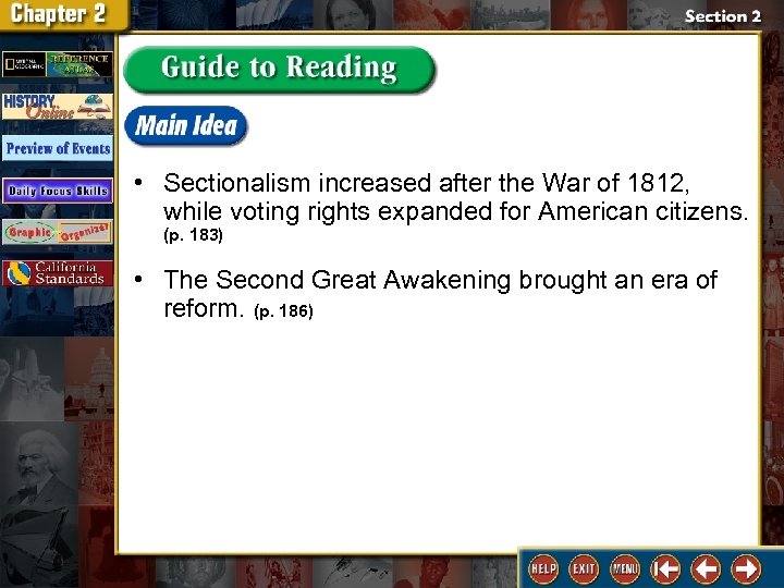  • Sectionalism increased after the War of 1812, while voting rights expanded for