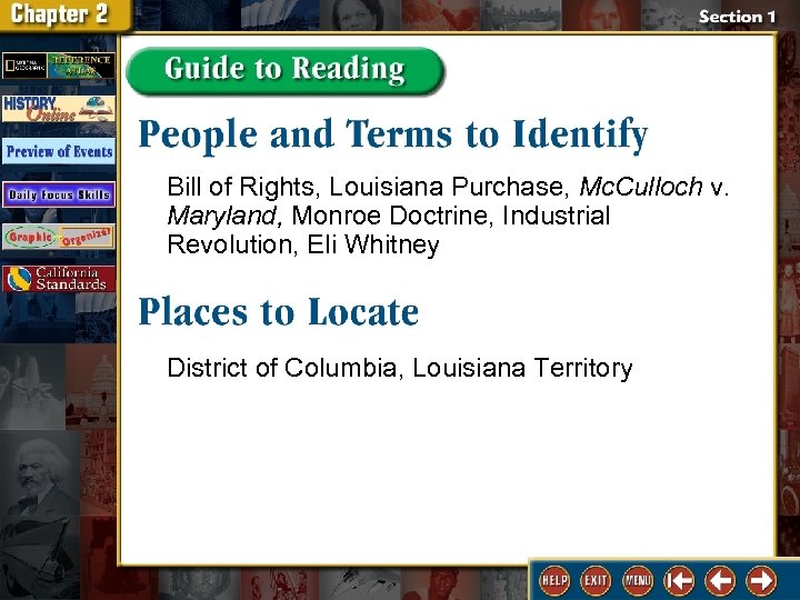 Bill of Rights, Louisiana Purchase, Mc. Culloch v. Maryland, Monroe Doctrine, Industrial Revolution, Eli