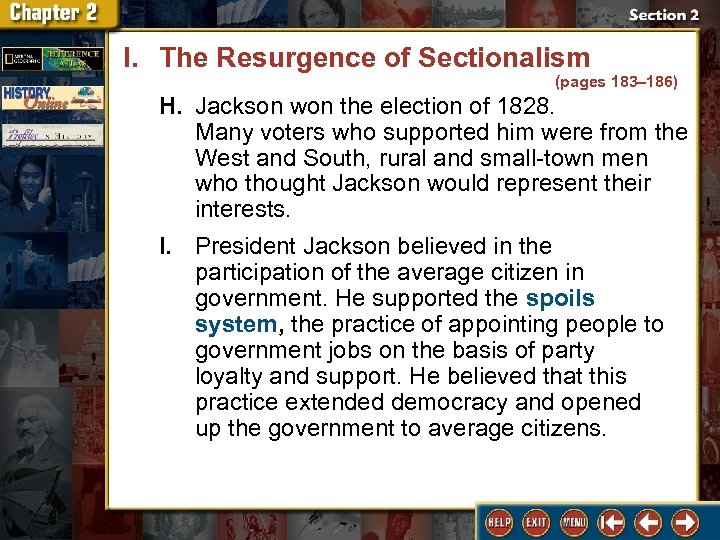 I. The Resurgence of Sectionalism (pages 183– 186) H. Jackson won the election of