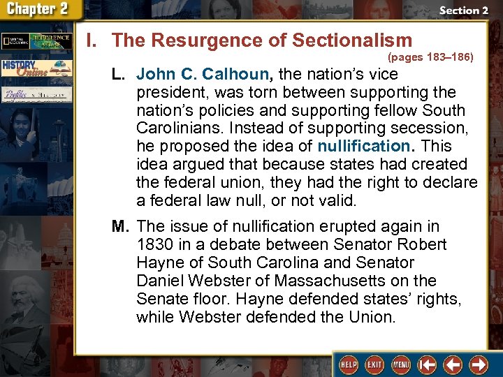 I. The Resurgence of Sectionalism (pages 183– 186) L. John C. Calhoun, the nation’s