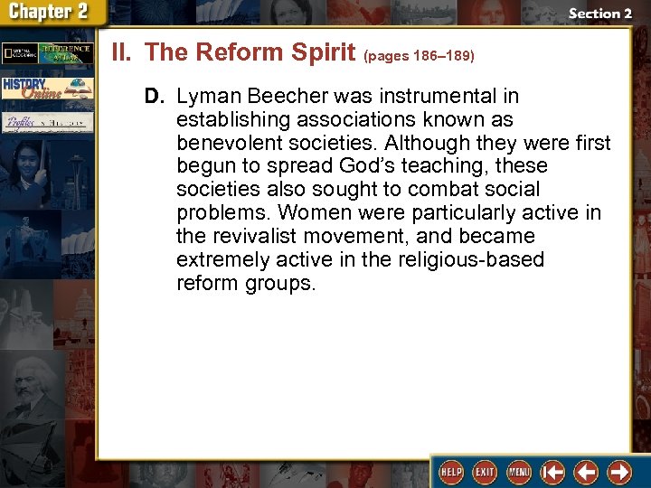 II. The Reform Spirit (pages 186– 189) D. Lyman Beecher was instrumental in establishing
