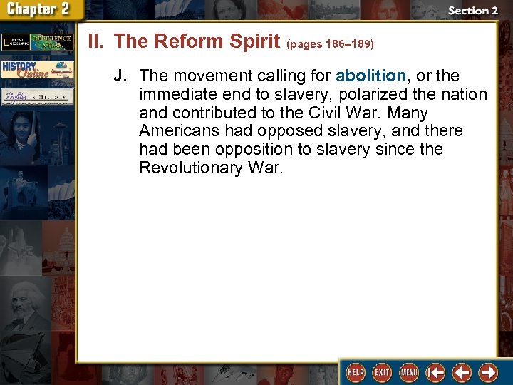 II. The Reform Spirit (pages 186– 189) J. The movement calling for abolition, or