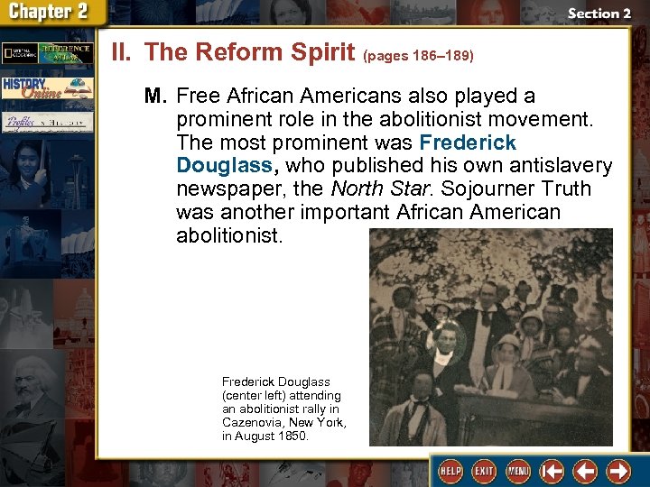 II. The Reform Spirit (pages 186– 189) M. Free African Americans also played a