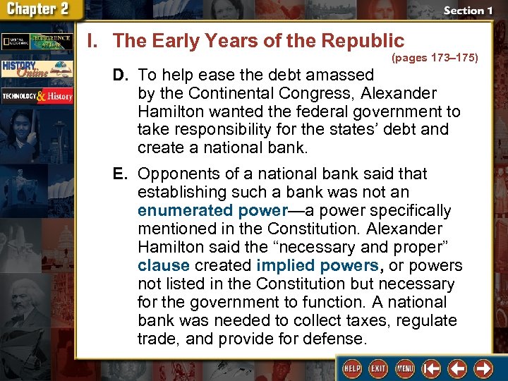 I. The Early Years of the Republic (pages 173– 175) D. To help ease