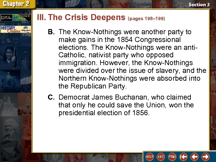 III. The Crisis Deepens (pages 198– 199) B. The Know-Nothings were another party to