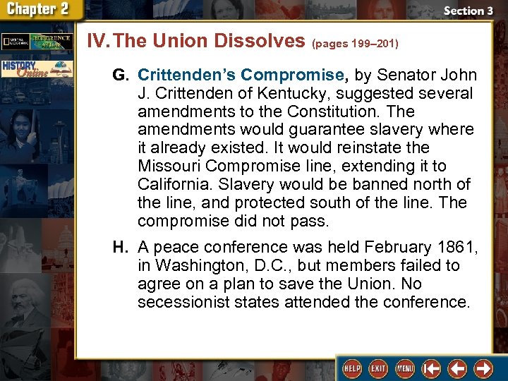 IV. The Union Dissolves (pages 199– 201) G. Crittenden’s Compromise, by Senator John J.